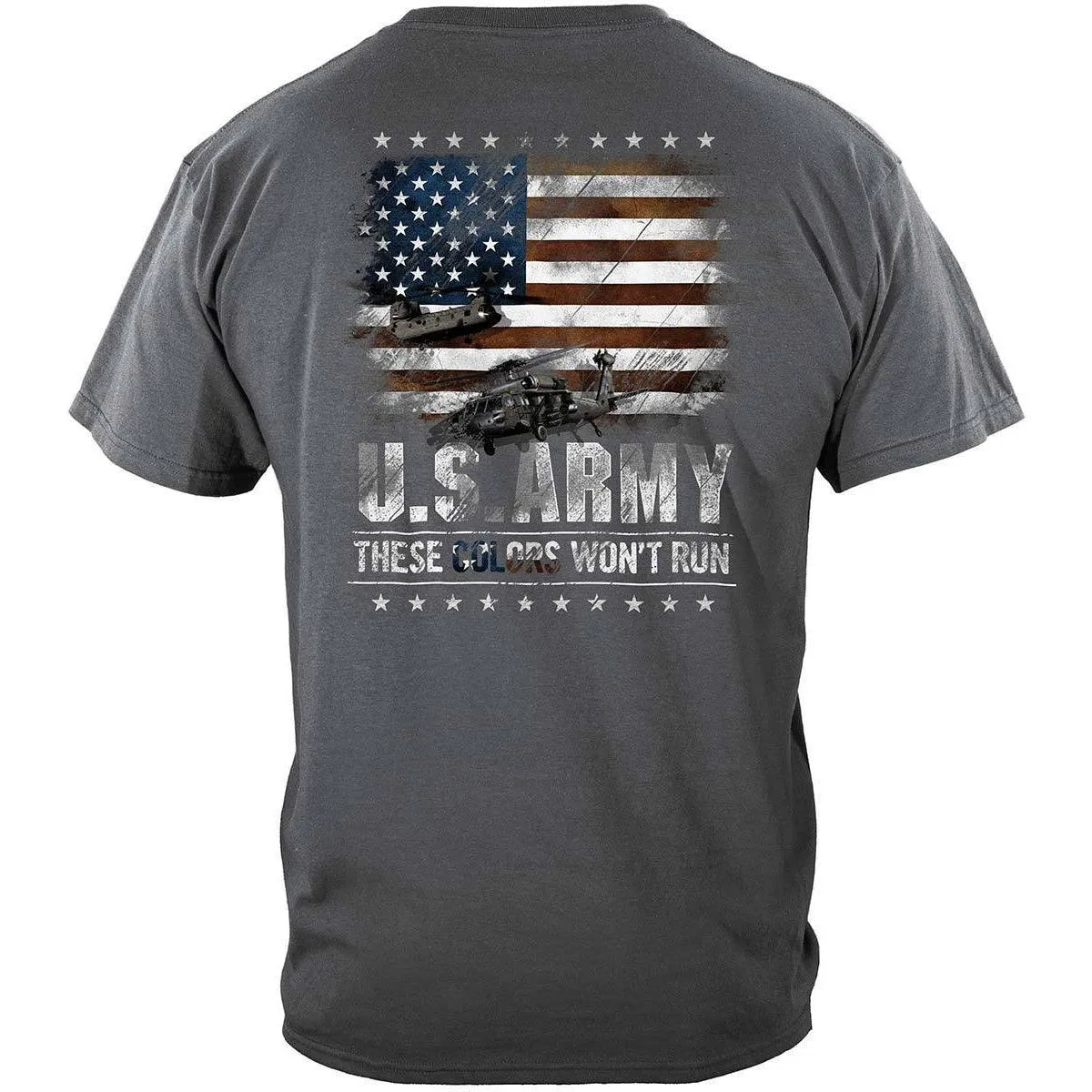 Army These Colors Won't Run T-Shirt