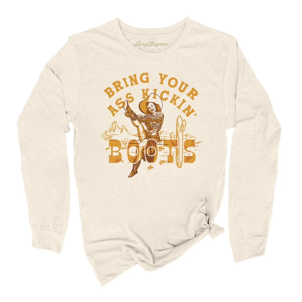 Bring Your Ass Kickin' Boots Long Sleeve Tee