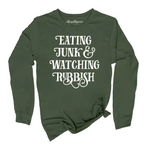 Eating Junk And Watching Rubbish Long Sleeve Tee