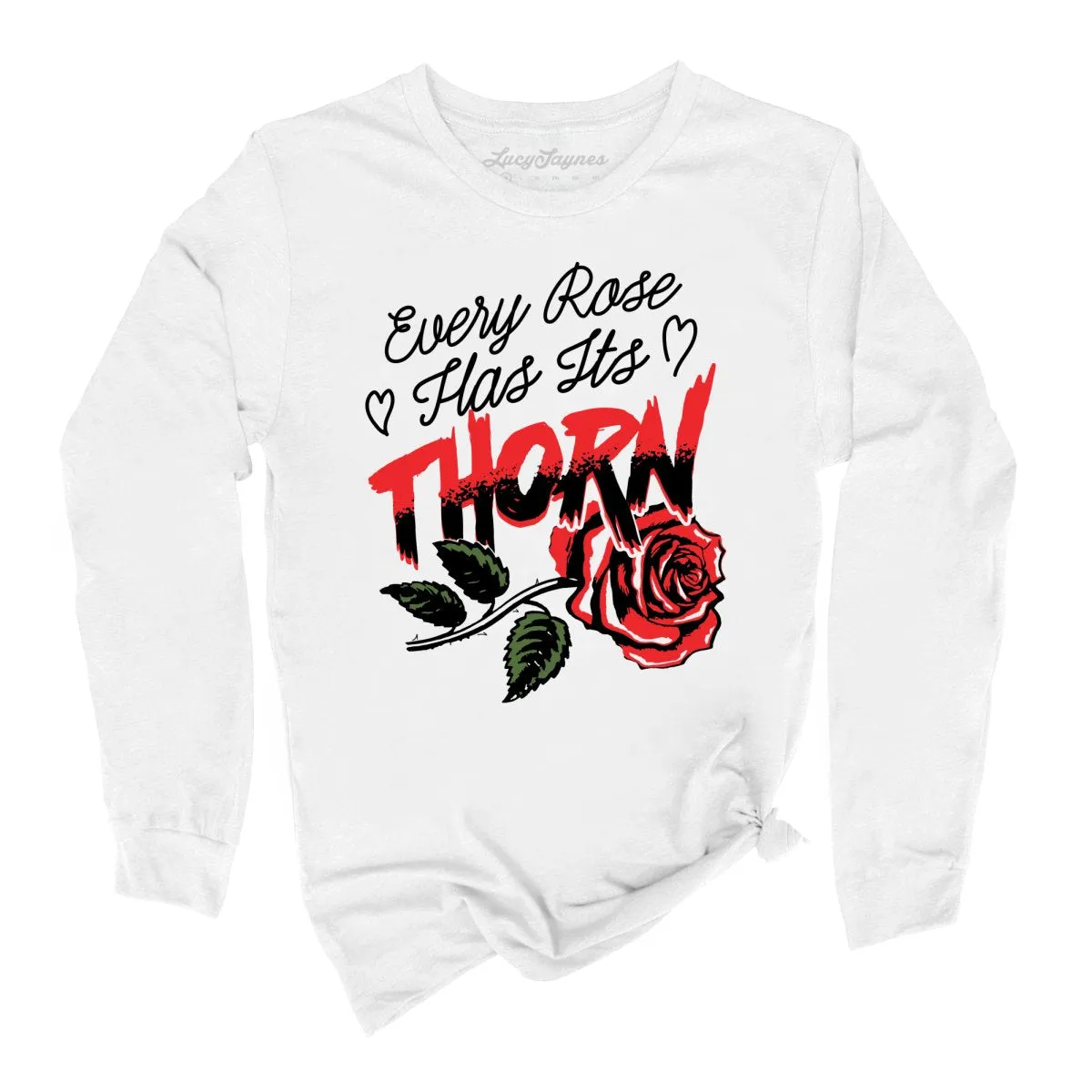 Every Rose Has It's Thorn Long Sleeve Tee