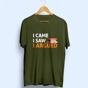 I Argued Half Sleeve T-Shirt